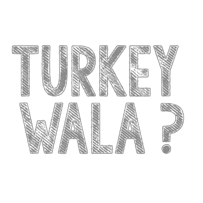 Why-Called-Turkey-Wala